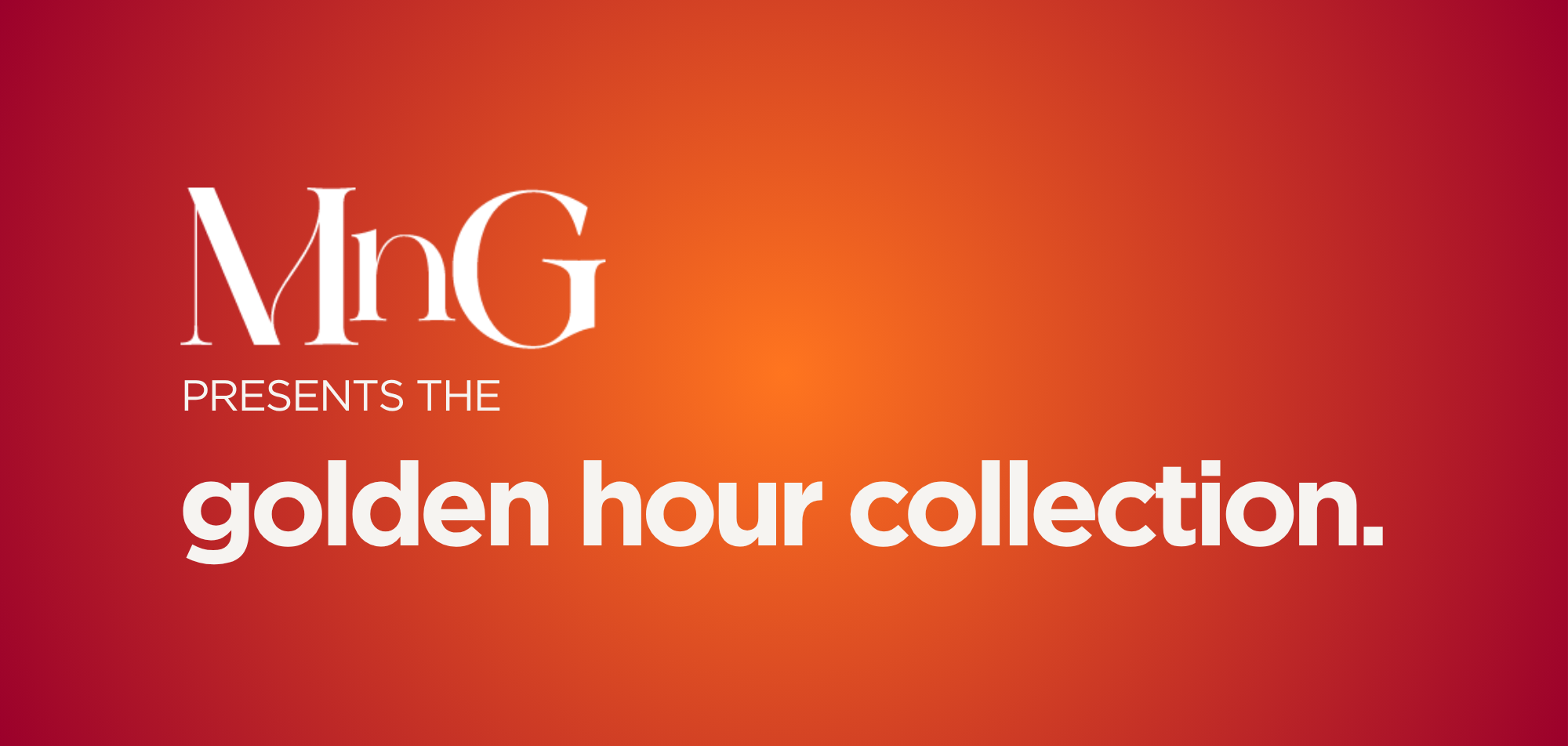 GOLDEN HOUR COLLECTION LAUNCH